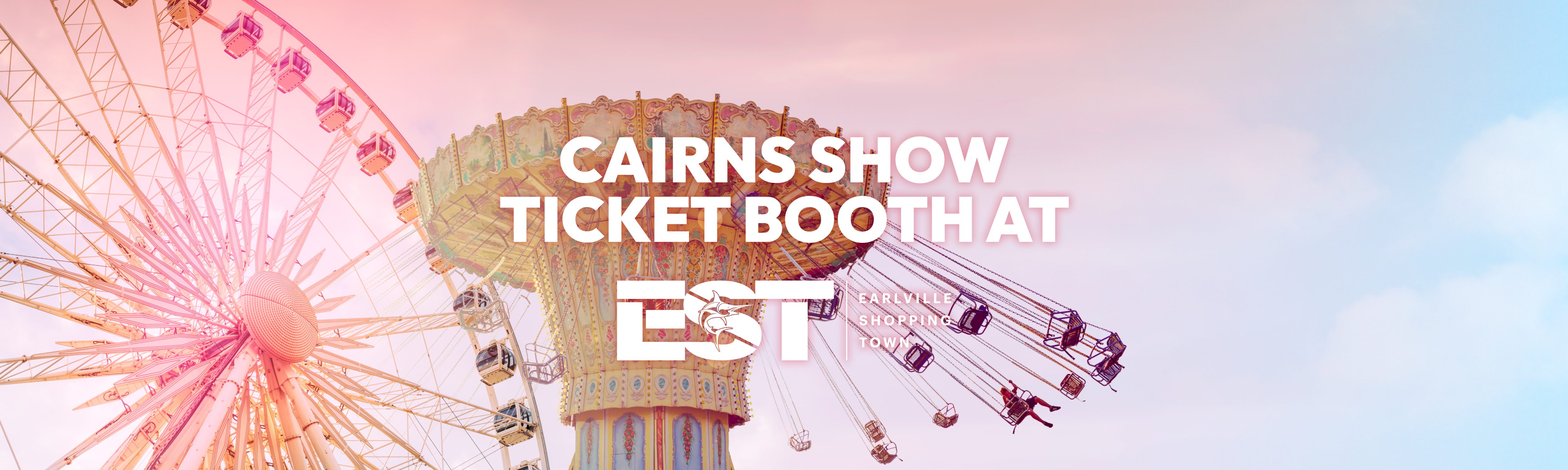 EST_CairnsShow_JUN26_WhatsOnPage-5000x1500